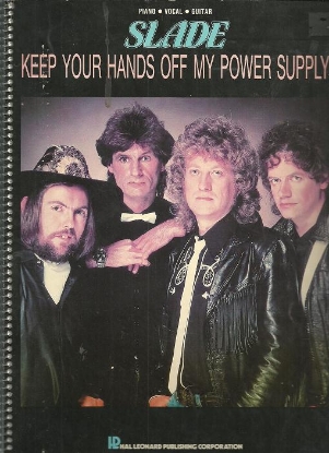 Picture of Slade, Keep Your Hands Off My Power Supply
