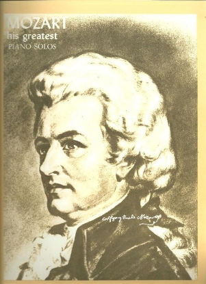 Picture of Wolfgang Amadeus Mozart, His Greatest Piano Solos Vol. 1, ed. Alexander Shealy