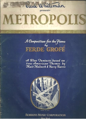 Picture of Metropolis, Ferde Grofe, on themes by Matt Malneck & Harry Barris, piano solo