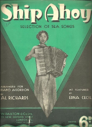 Picture of Ship Ahoy, Selection of Sea Songs, arr. Al Richards, performed by Edna Cecil
