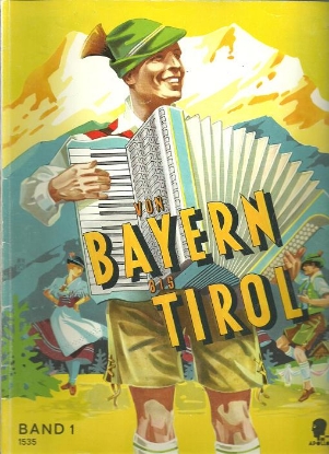 Picture of From Bavaria to Tyrolia Book 1, von Bayern bis Tirol, accordion 