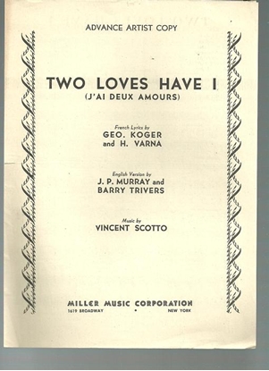 Picture of Two Loves Have I, J'ai deux amours, G. Koger/H. Varna/Vincent Scotto