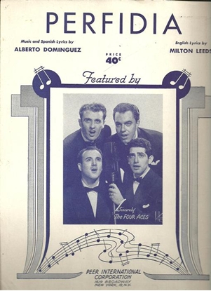 Picture of Perfidia, Alberto Dominguez, English lyrics by Milton Leeds, recorded by The Four Aces