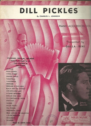 Picture of Dill Pickles, Charles L. Johnson, arr. A. Galla-Rini, accordion solo 