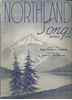 Picture of Northland Songs No. 2, John Murray Gibbon & Ernest MacMillan