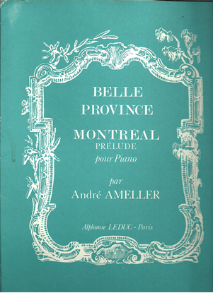 Picture of Montreal, Prelude from Belle Province, Andre Ameller