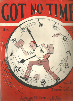 Picture of Got No Time, Gus Kahn & Richard A. Whiting