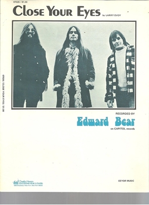 Picture of Close Your Eyes, Larry Evoy, recorded by Edward Bear