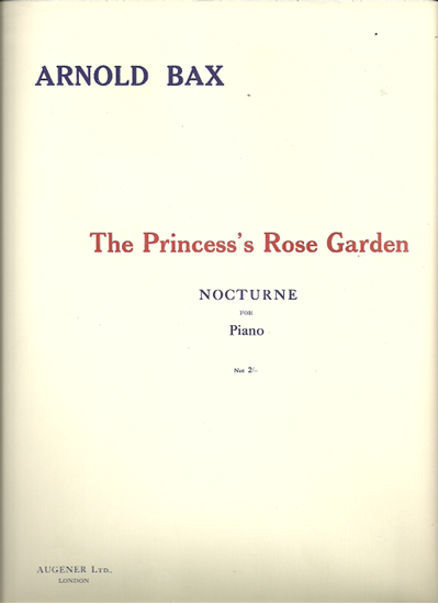 Picture of The Princess's Rose Garden, Nocturne for Piano, Arnold Bax