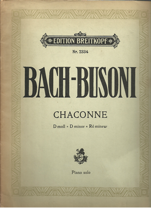 Picture of Chaconne in d minor, J. S. Bach, transc. from the 4th Violin Sonata by F. B. Busoni, piano solo