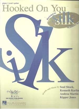 Picture of Hooked on You, Soul Shock, K. Karlin, Andrea Martin & K. Jones, recorded by Silk