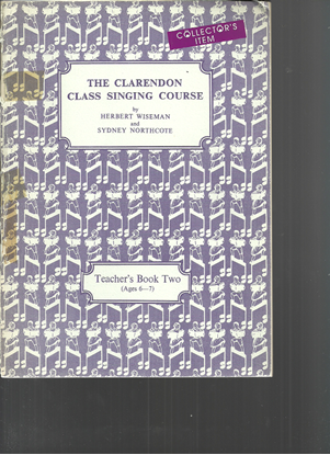 Picture of The Clarendon Class Singing Course, Teacher's Book Two (Ages 6-7), Herbert Wiseman & Sydney Northcote