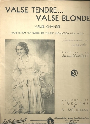 Picture of Valse Tendre....Valse Blonde, dans le film "La Guerre des Valses", Jacques Bousquet/ F. Grothe/ A. Melichar