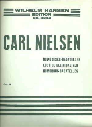 Picture of Humorous Bagatelles Op.11, Carl Nielsen