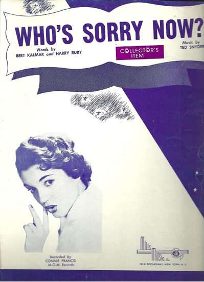 Picture of Who's Sorry Now, Bert Kalmar/ Harry Ruby/ Ted Snyder, recorded by Connie Francis