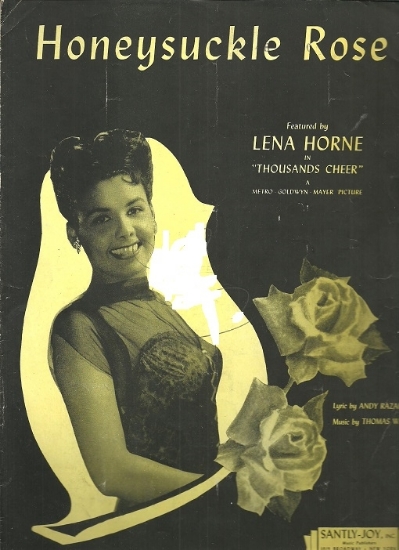 Picture of Honeysuckle Rose, from movie "Thousands Cheer", Andy Razaf & Thomas "Fats" Waller, recorded by Lena Horne