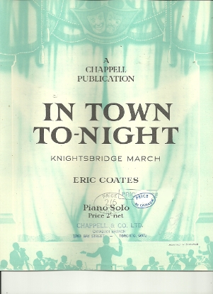Picture of Knightsbridge March, theme from BBC radio show "In Town To-Night", Eric Coates