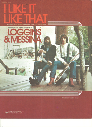 Picture of I Like it like That, Chris Kenner & Allen Toussaint, recorded by Loggins & Messina
