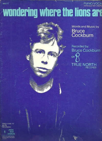 Picture of Wondering Where the Lions Are, written & recorded by Bruce Cockburn