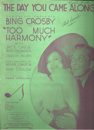 Picture of The Day You Came Along, from the movie "Too Much Harmony", Arthur Johnston & Sam Coslow, sung by Bing Crosby