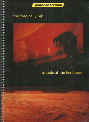 Picture of Trouble at the Henhouse, The Tragically Hip, TAB guitar