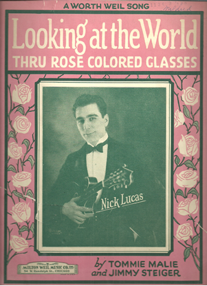 Picture of Looking at the World Thru Rose Colored Glasses, Tommie Malie & Jimmy Steiger, recorded by Nick Lucas