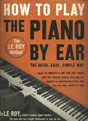 Picture of How to Play Piano by Ear, Le Roy