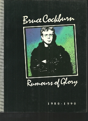 Picture of Bruce Cockburn, Rumors of Glory 1980-1990