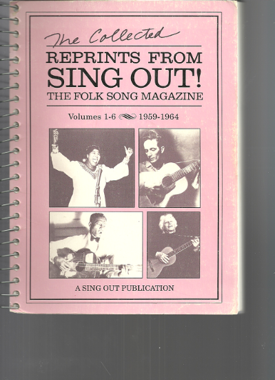 Picture of The Collected Reprints from Sing Out, The Folk Song Magazine, Volumes 1 - 6 1959 to 1964
