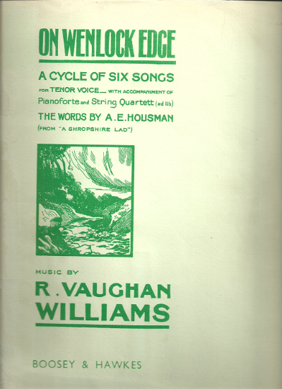 Picture of On Wenlock Edge, A. E. Housman & Ralph Vaughan Williams, a cycle of six songs for Tenor with accomp. of piano & string quartet (ad lib)
