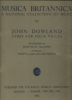 Picture of John Dowland, Ayres for Four Voices, Musica Britannica Volume VI