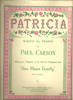 Picture of Patricia, theme from radio show "One Man's Family", Paul Carson