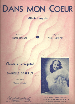 Picture of Dans mon Coeur (Hungarian Melody), from movie "Retour a l'aube", Andre Hornez & Paul Misraki, sung by Danielle Darrieux