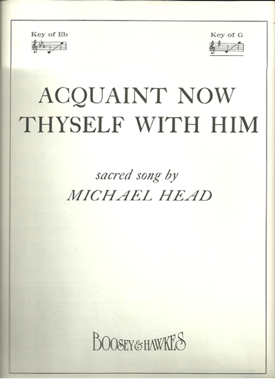 Picture of Acquaint Now Thyself with Him, Michael Head, high voice