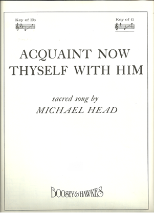 Picture of Acquaint Now Thyself with Him, Michael Head, high voice solo