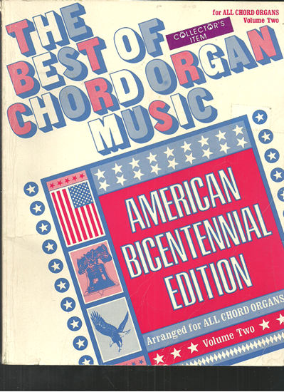 Picture of The Best of Chord Organ Music Volume 2, American Bicentennial Edition, Magnus & Estey chord organ songbook