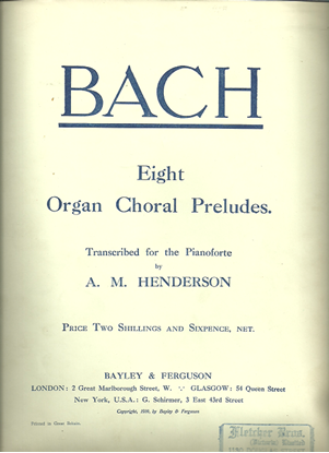 Picture of Eight Organ Choral Preludes, J. S. Bach, transc. for piano solo by A. M. Henderson
