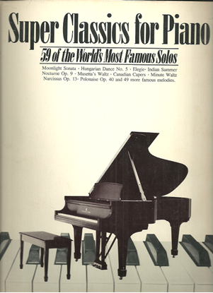 Picture of Super Classics for Piano, 59 of the World's Most Famous Solos