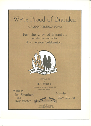 Picture of We're Proud of Brandon, Anniversary Song for the City of Brandon, Jim Struthers & Roy Brown