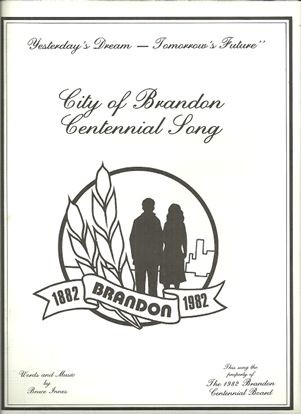 Picture of Yesterday's Dream Tomorrow's Future, City of Brandon Centennial Song, Bruce Innes
