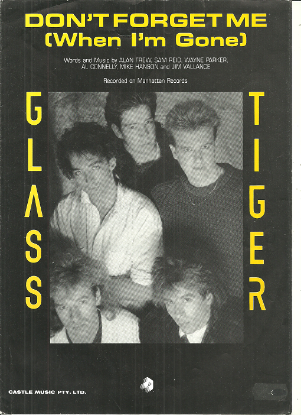 Picture of Don't Forget Me (When I'm Gone), Jim Vallance et al, recorded by Glass Tiger