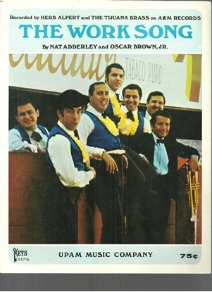 Picture of The Work Song, Oscar Brown Jr. & Nat Adderley, recorded by Herb Alpert and The Tijuana Brass
