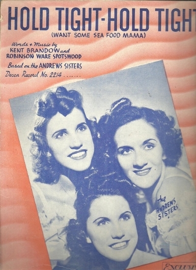 Picture of Hold Tight-Hold Tight(Want Some Sea Food Mama), Kent Brandow & Robinson Ware Sportswood, recorded by the Andrews Sisters