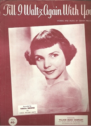 Picture of Till I Waltz Again With You, Sidney Prosen, recorded by Teresa Brewer