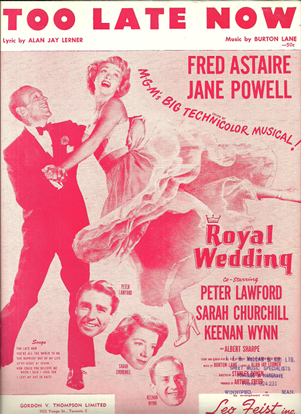 Picture of Too Late Now, from movie "Royal  Wedding", Alan Jay Lerner & Burton Lane, sung by Jane Powell