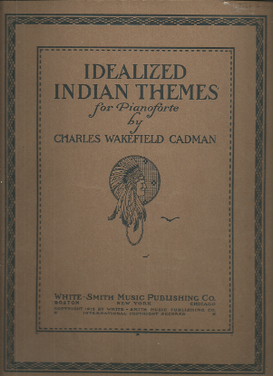 Picture of Idealized Indian Themes, Charles Wakefield Cadman Op. 54, piano solo