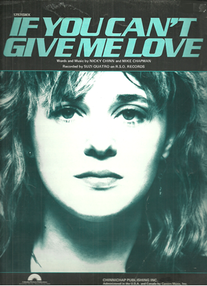 Picture of If You Can't Give Me Love, Nicky Chinn & Mike Chapman, recorded by Suzy Quatro, sheet music