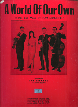 Picture of A World of Our Own, Tom Springfield, recorded by The Seekers