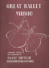 Picture of Great Ballet Music, ed. Franz Mittler