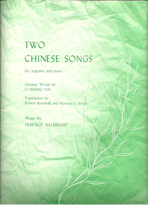 Picture of Two Chinese Songs, Li Shang Yin & Terence Allbright, soprano solo 